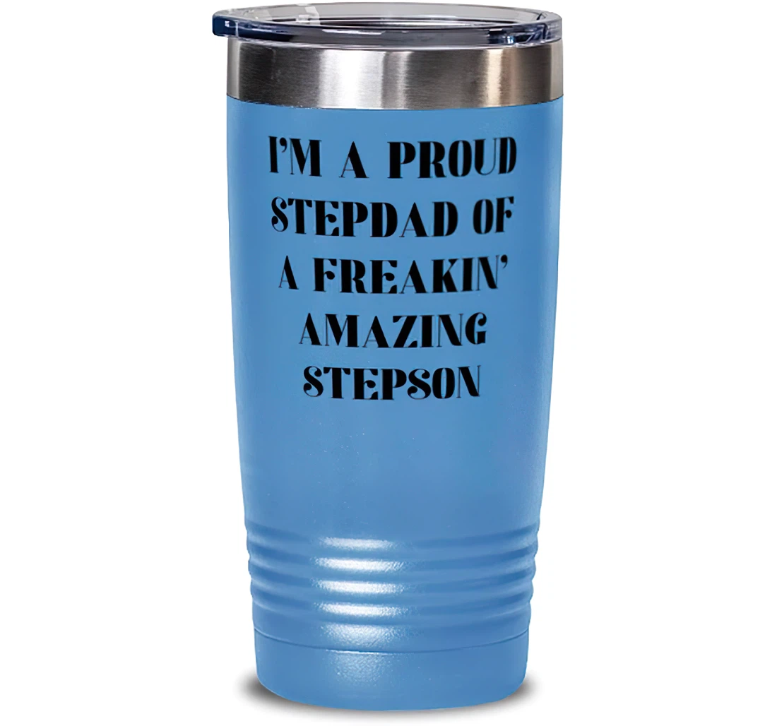 Stepdad I'm A Proud Stepdad Of A Freaking Awesome Stepson Inspirational Stepdad Dad Stanless Steel Tumbler 20oz