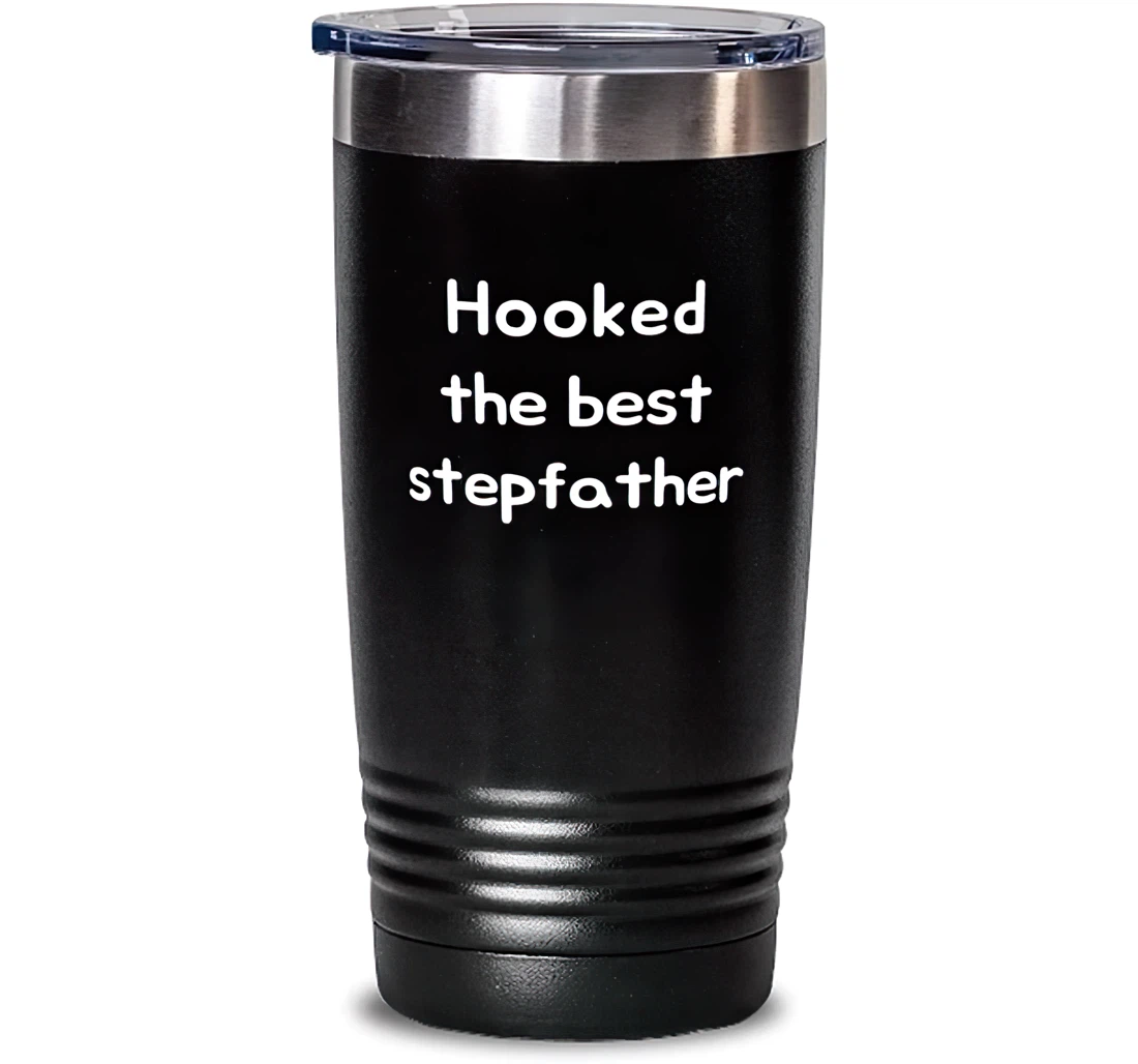 Cool Stepfather Hooked The Best Stepfather Dad Stepfather From Son Daughter Stanless Steel Tumbler 20oz