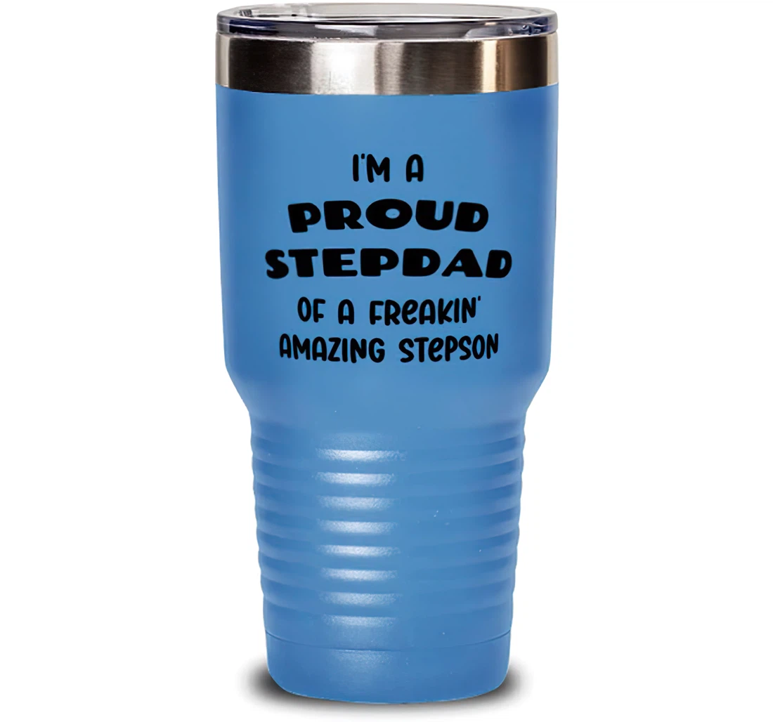 I'm A Proud Stepdad Of A Freaking Awesome Stepson Stepdad Sarcasm Dad Stanless Steel Tumbler 30oz