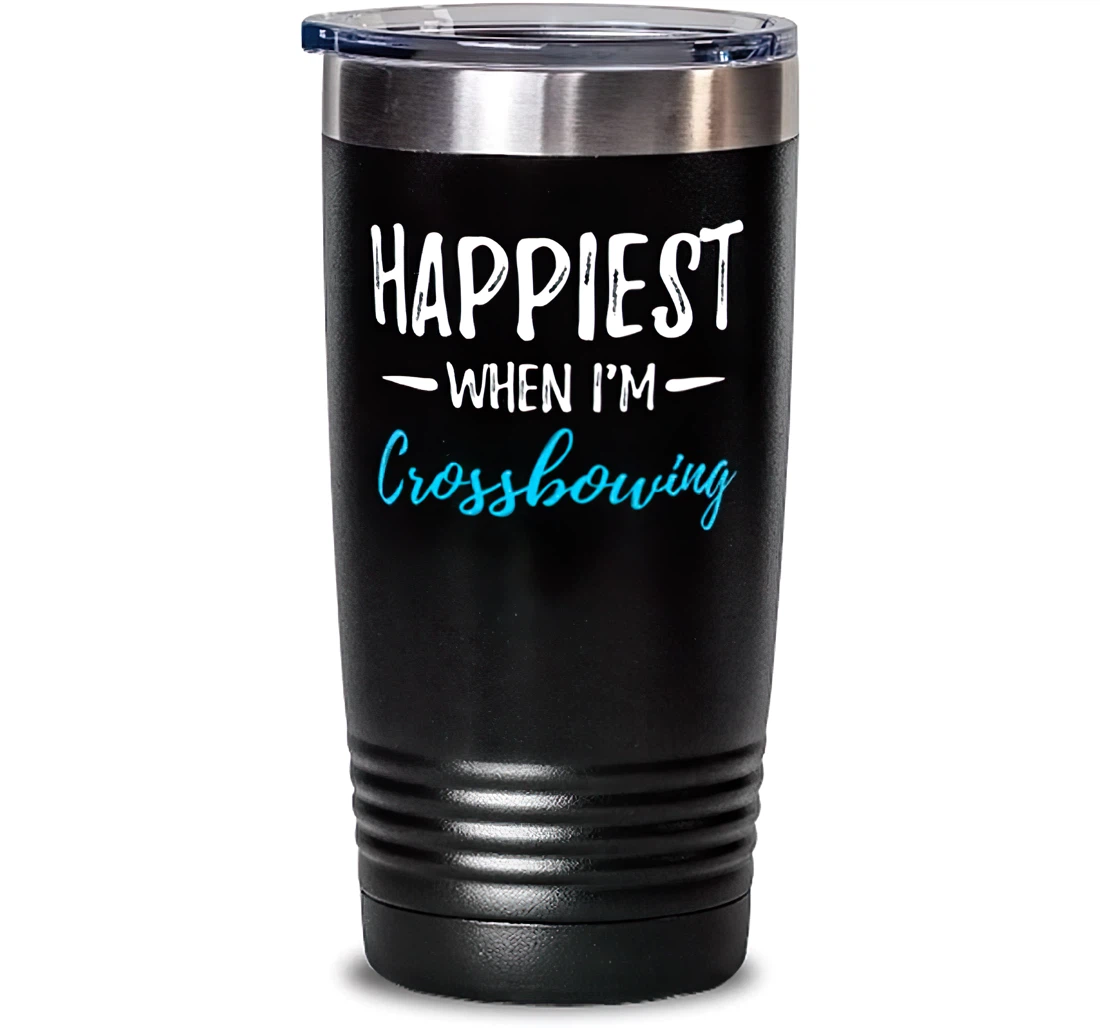 Happiest When Crossbowing Stainless Mug Funny Hunters Idea Stanless Steel Tumbler 20oz