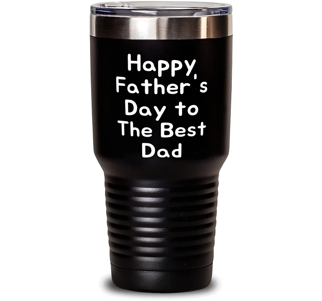 Happy Father's Day To The Best Dad Dad Nice Dad Dad From Son Daughter Stanless Steel Tumbler 30oz