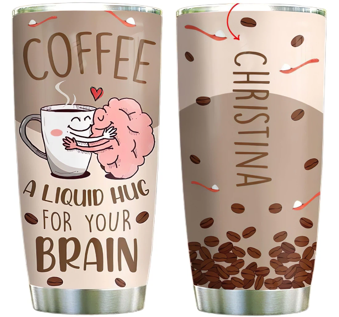 Coffee Liquid Hug Personalized Custom Name Cup Drinking Coffee Tumbler 20-30oz With Lid, Mug