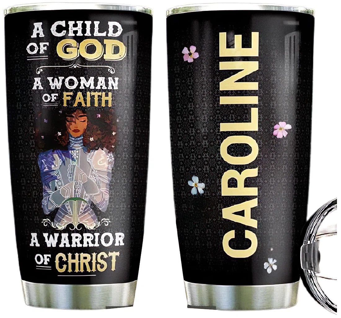 A Child Of God A Woman Of Faith Cup Drinking Coffee Tumbler 20-30oz With Lid, Travel Coffee