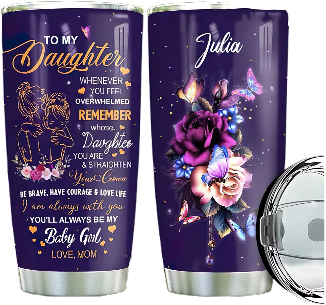 To My Daughter Flower Personalized Custom Name Cup Drinking Coffee Tumbler 20-30oz With Lid,