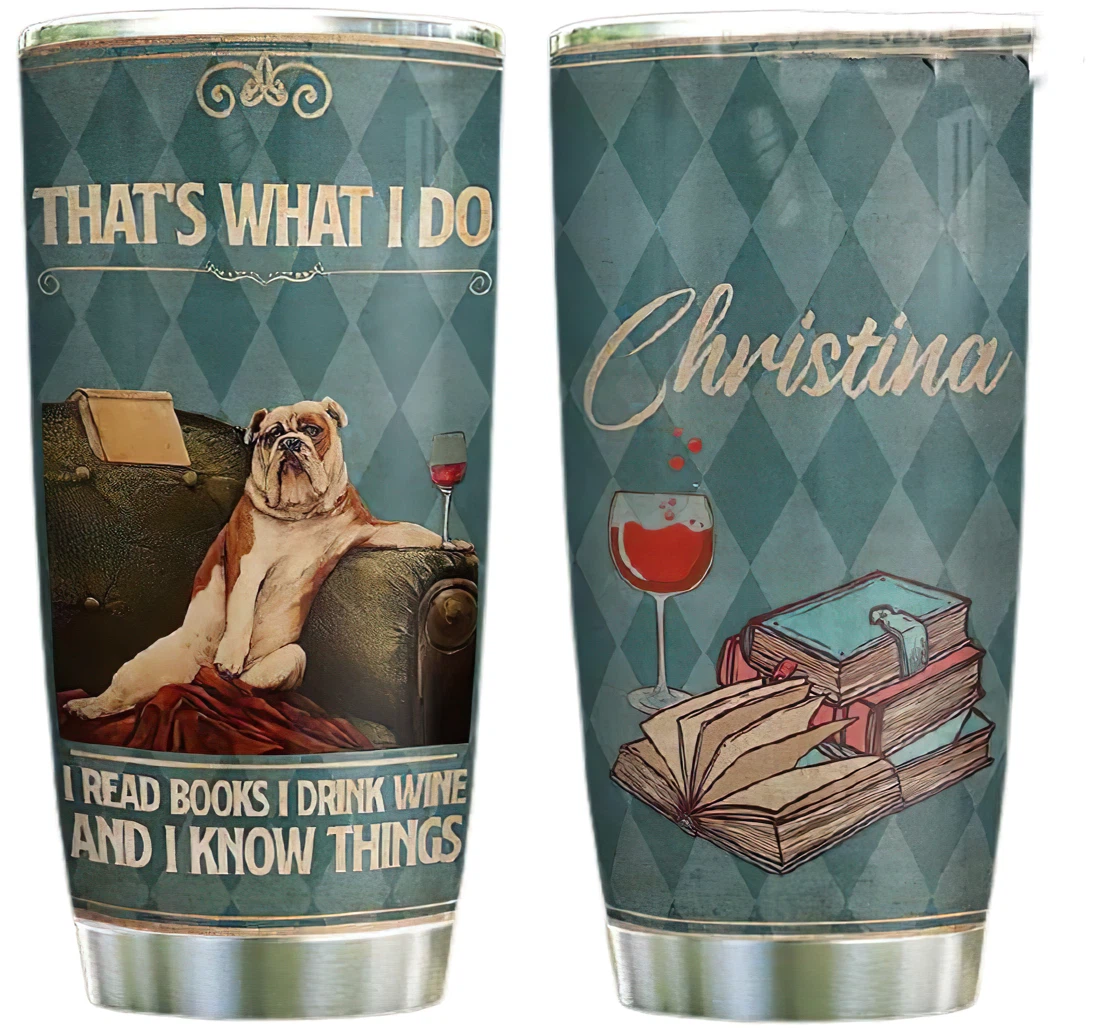 Bulldog Books Wine Know Things Personalized Custom Name Cup Drinking Coffee Tumbler 20-30oz