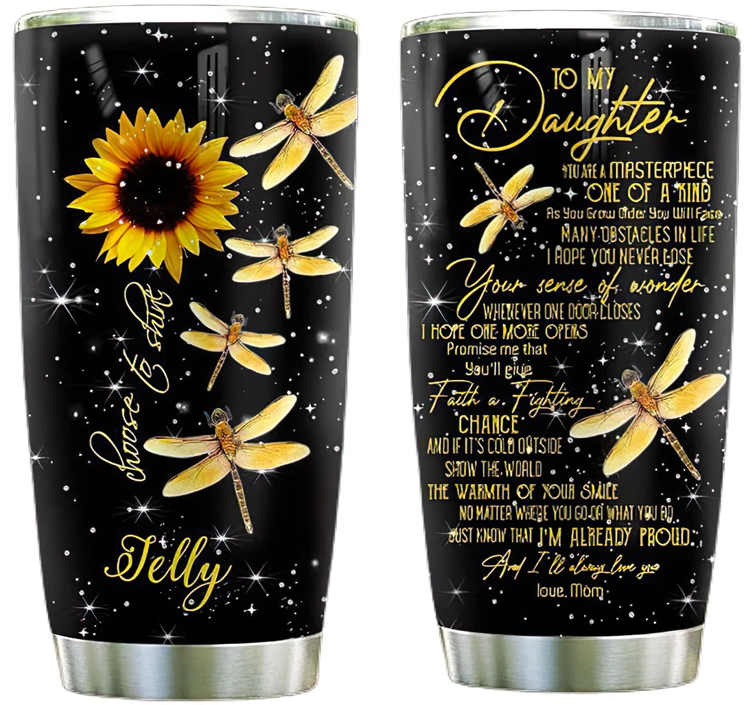 Dragonfly Sunflower My Daughter Personalized Custom Name Cup Drinking Coffee Tumbler 20-30oz