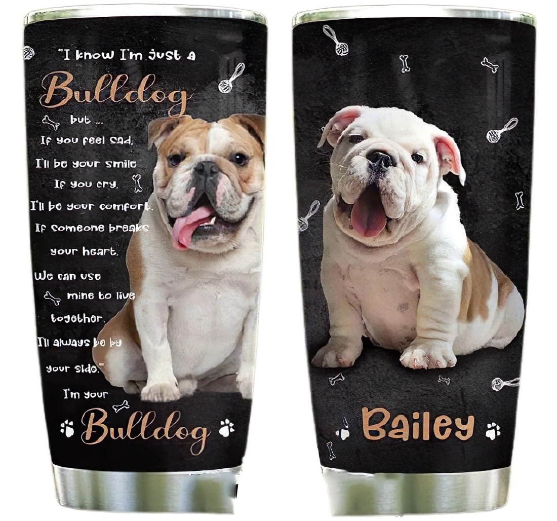 English Bulldog Your Friend Personalized Custom Name Cup Drinking Coffee Tumbler 20-30oz With