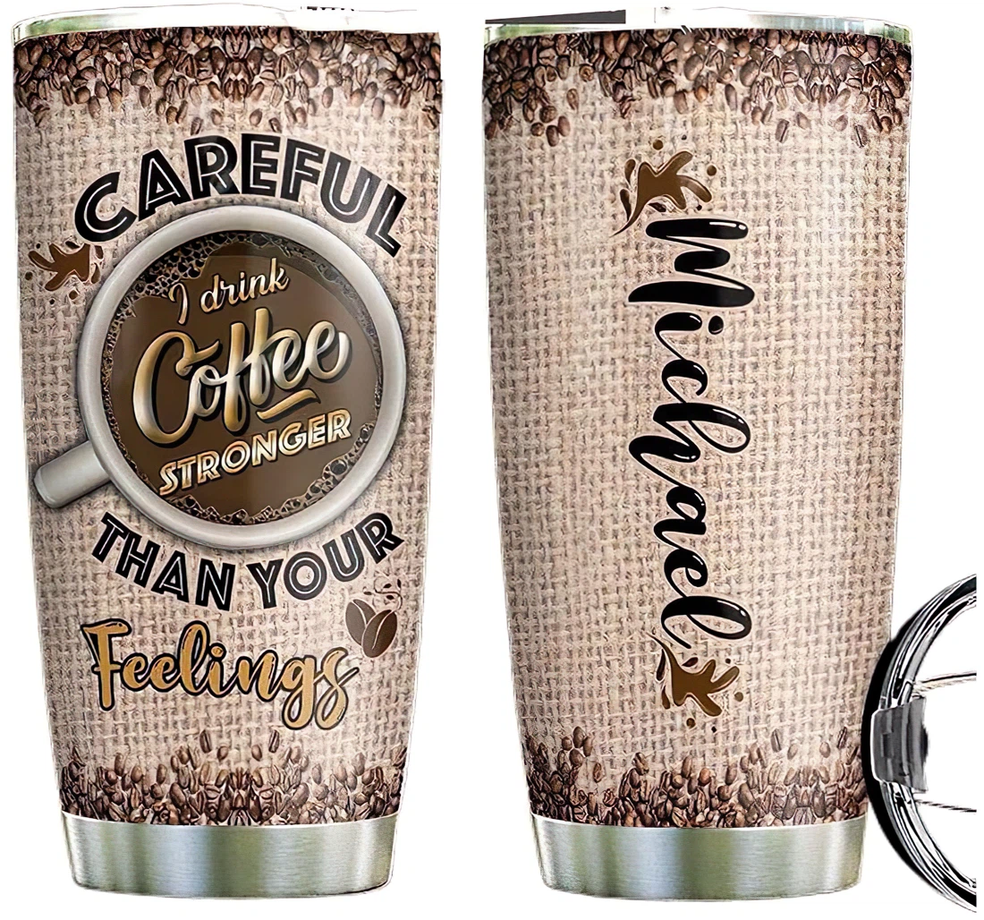 Personalized Strong Coffee Custom Name Cup Drinking Coffee Tumbler 20-30oz With Lid, Travel