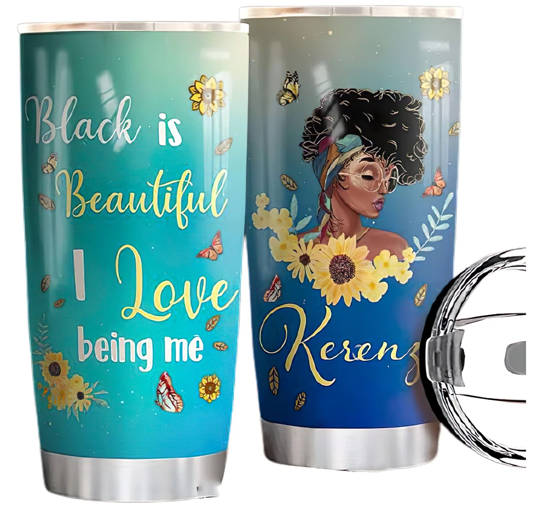 Is Beautiful I Love Being Me Cup Drinking Coffee Tumbler 20-30oz With Lid, Travel Coffee Mug