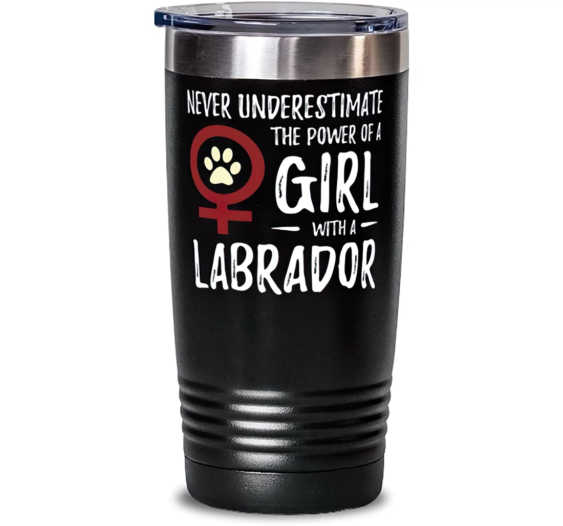 Power Of Girl With Labrador Stainless Mug Feminist Dog Mom Stanless Steel Tumbler 20oz