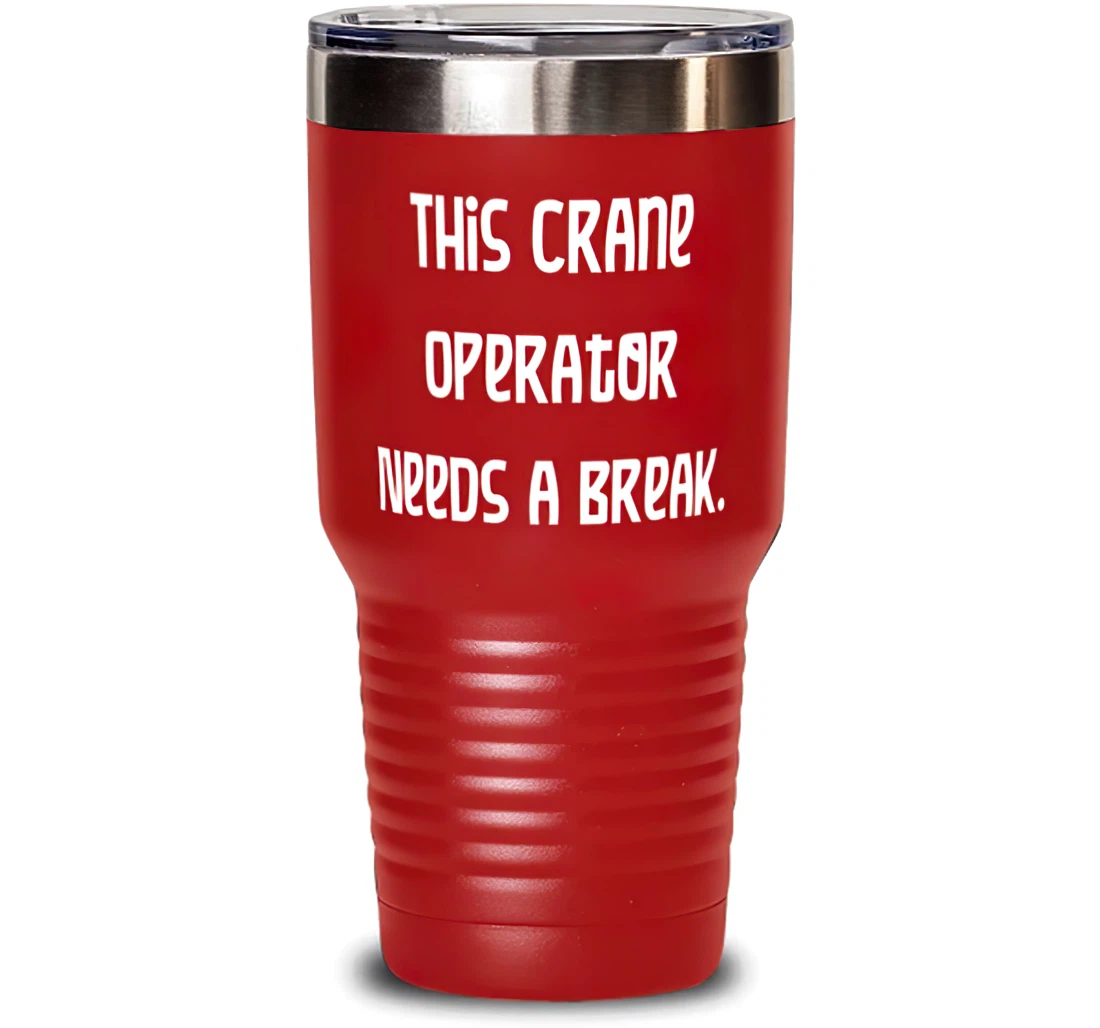 Funny Crane Operator This Crane Operator Friends Present From Coworkers Insulated Crane Operator Stanless Steel Tumbler 30oz