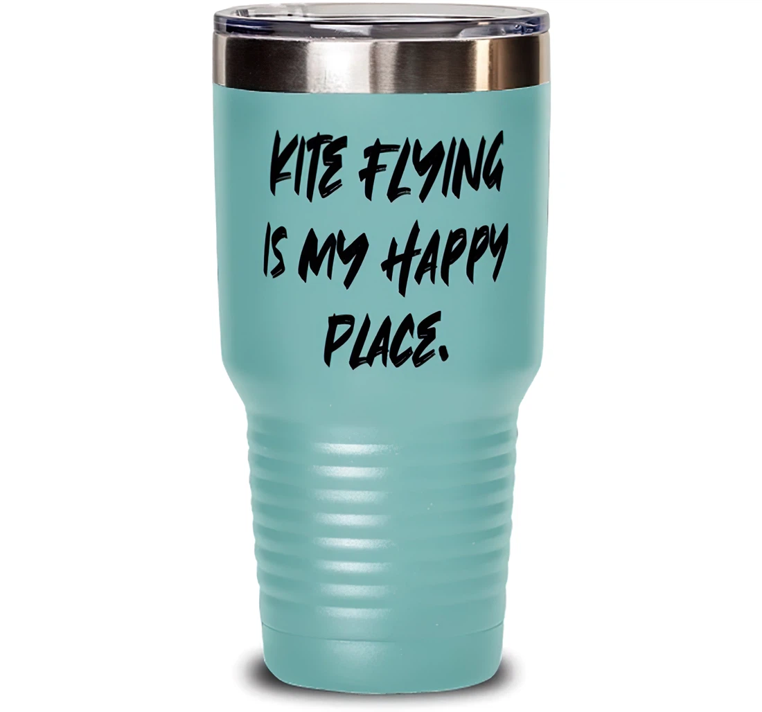 Special Kite Flying Kite Flying Is My Happy Place Present Men Women Inspire From Stanless Steel Tumbler 30oz