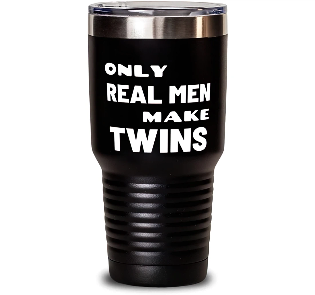 Beautiful Dad Only Real Men Make Twins Perfect Dad Stanless Steel Tumbler 30oz