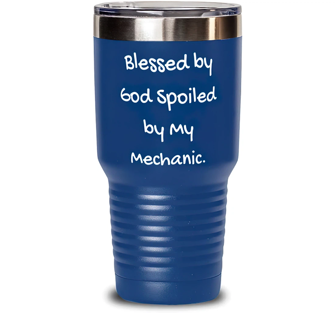 Motivational Mechanic Blessed By God Spoiled By Colleagues Present From Coworkers Insulated Mechanic Stanless Steel Tumbler 30oz