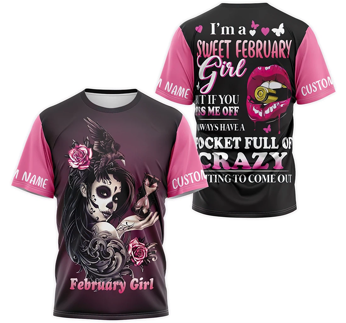 T-Shirt, Hoodie - Custom Name Lips I'm A Sweet February Girl But If You Piss Me Off I Always Have A Pocket Full Of Crazy Waiting 3D Printed