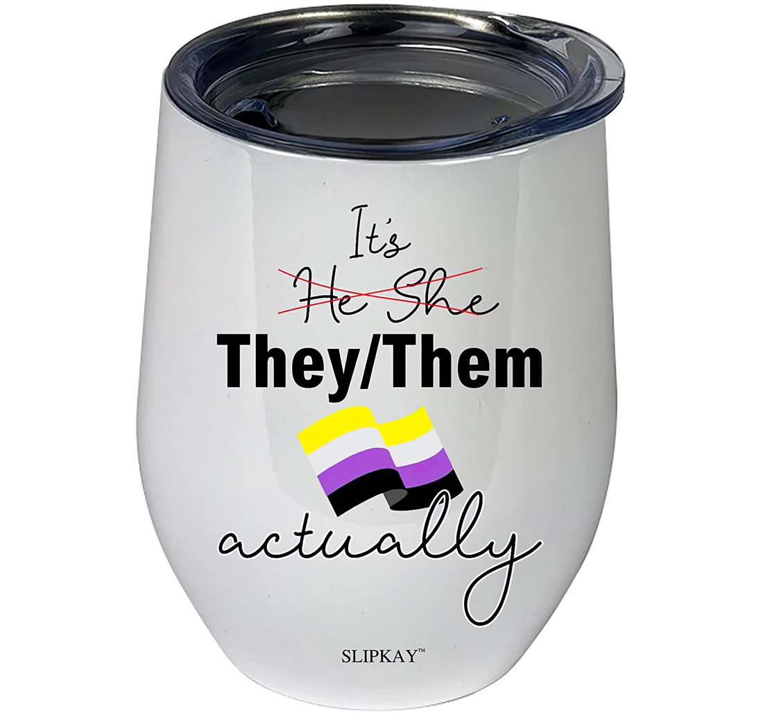 Its He She They Them Actually 12oz Tumbler 12 oz