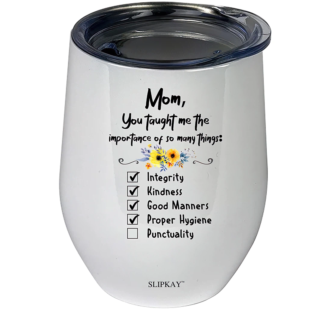 Belated Mothers Day You Taught Me The Importance 12oz Tumbler 12 oz