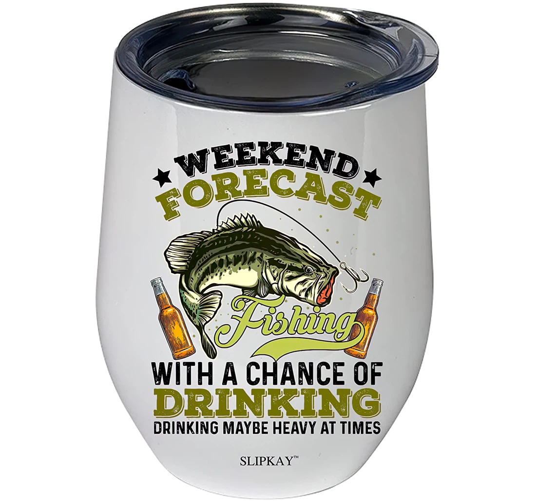 Weekend Forecast Fishing With A Chance Of Drinking Maybe Heavy At Times 12oz Tumbler 12 oz