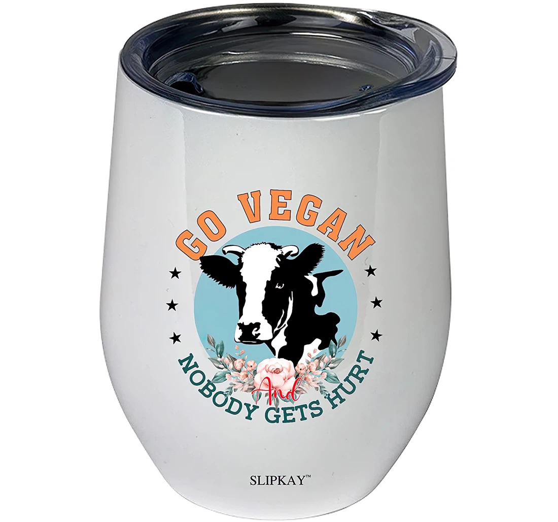 Go Vegan And Nobody Gets Hurt Tumbler 12 oz