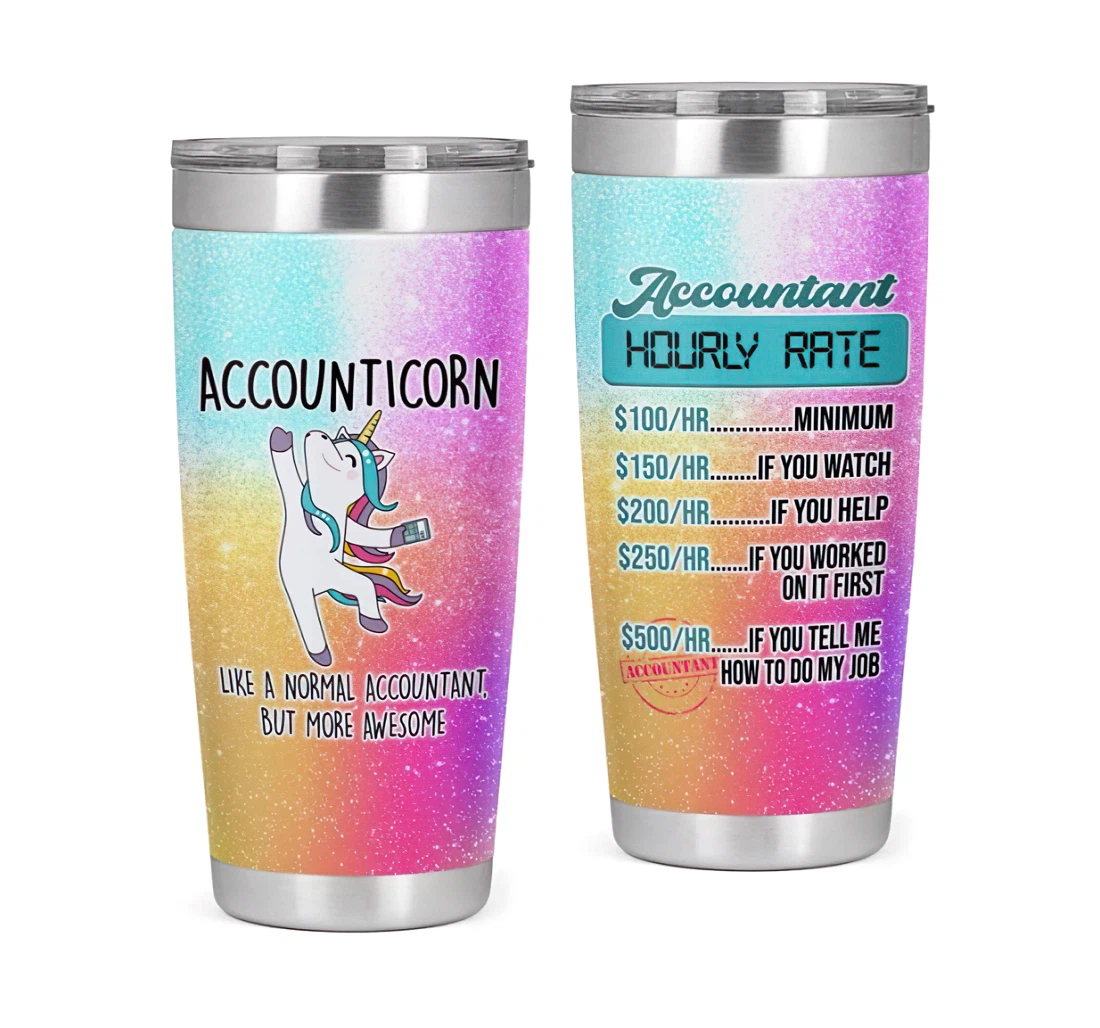 Accountant Hourly Rate Accounticorn 3d Printed Insulated Coffee Skinny Cup Double Walled Hot & Cold Drinks Tumbler 20oz With Lid, Travel Coffee Mug