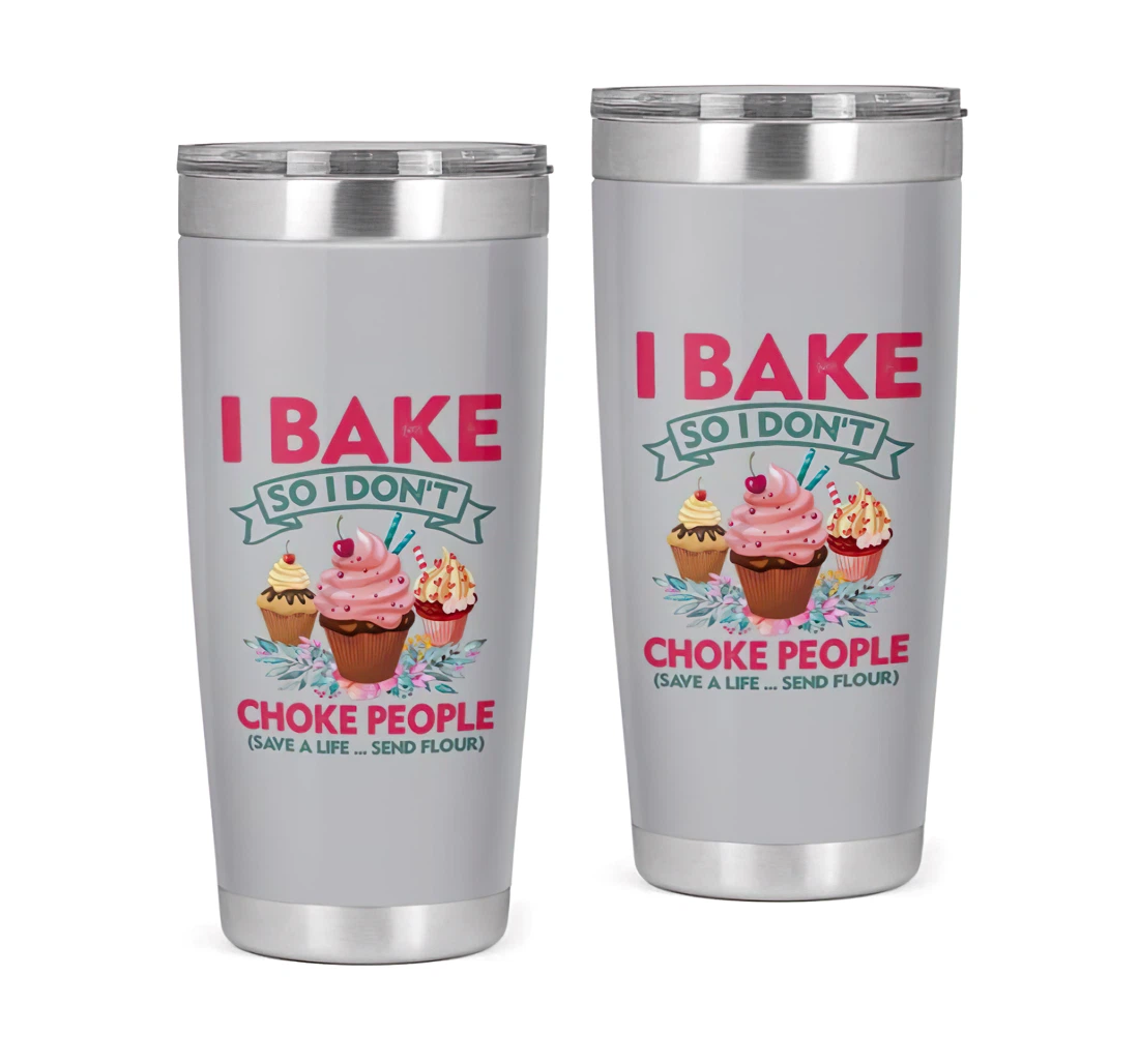 I Bake So I Don't Choke People Cupcake Making 3d Printed Insulated Coffee Skinny Cup Double Walled Hot & Cold Drinks Tumbler 20oz With Lid, Travel Mug