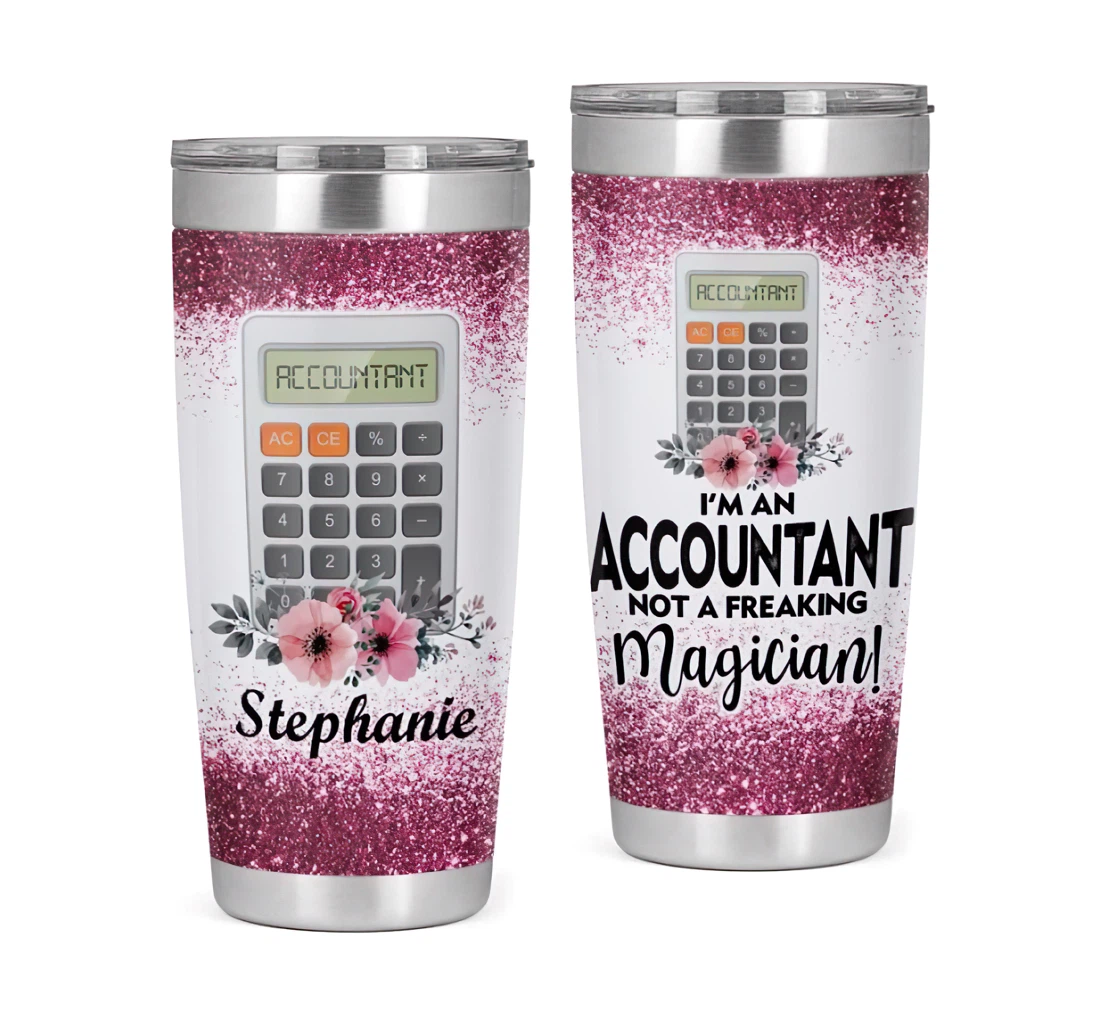 I'm An Accountant Not A Freaking Magician 3d Printed Insulated Coffee Skinny Cup Double Walled Hot & Cold Drinks Tumbler 20oz With Lid, Travel Coffee