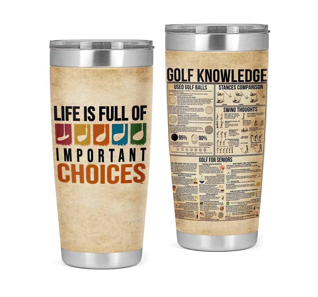 Golf Knowledge Life Is Full Of Important Choices 3d Printed Insulated Coffee Skinny Cup Double Walled Hot & Cold Drinks Tumbler 20oz With Lid, Travel