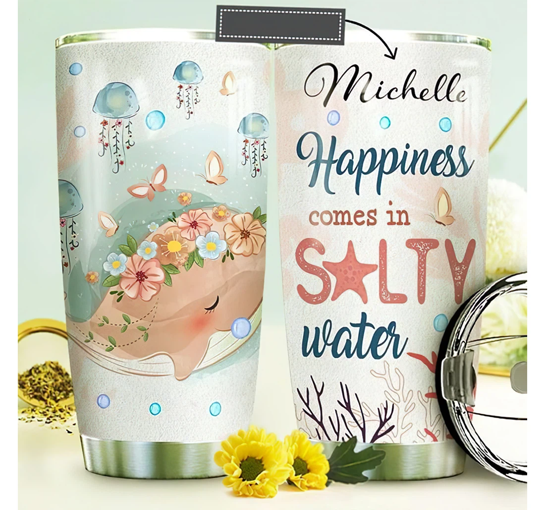 Personalized Name Spring Whale Jellyfish Happiness Comes In Salty Water Or Perfect Gifts Birthday Father's Day 4th Of July Veterans Day Tumbler With