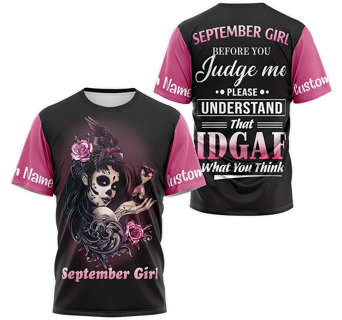 T-Shirt, Hoodie - Custom Name Crow September Girl Before You Judge Me Please Understand That Idgaf What You Think 3D Printed