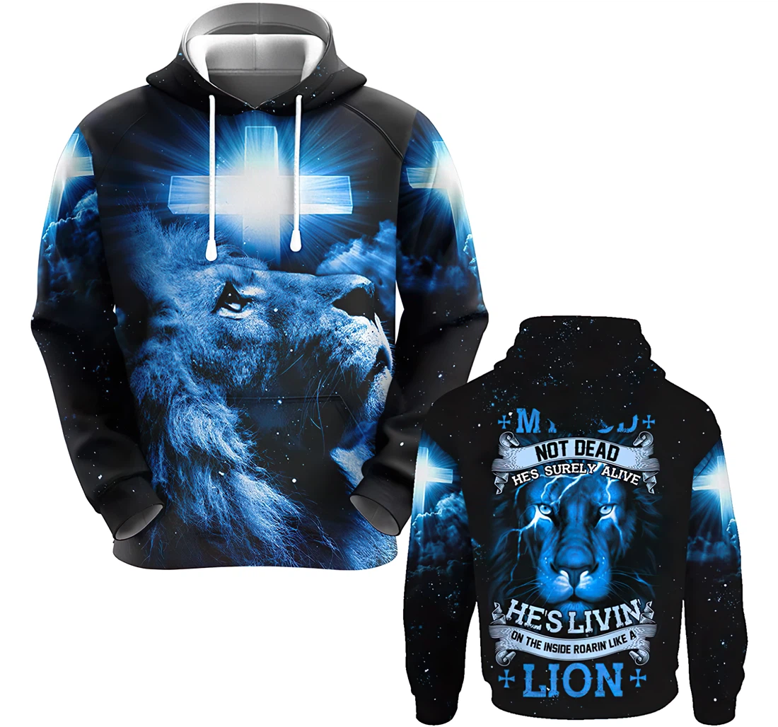 God My God Is Not Dead He Is Livin On The Inside Roaring Blue Lion Gift Christian Warrior Printing - 3D Printed Hoodie, Sweatshirt