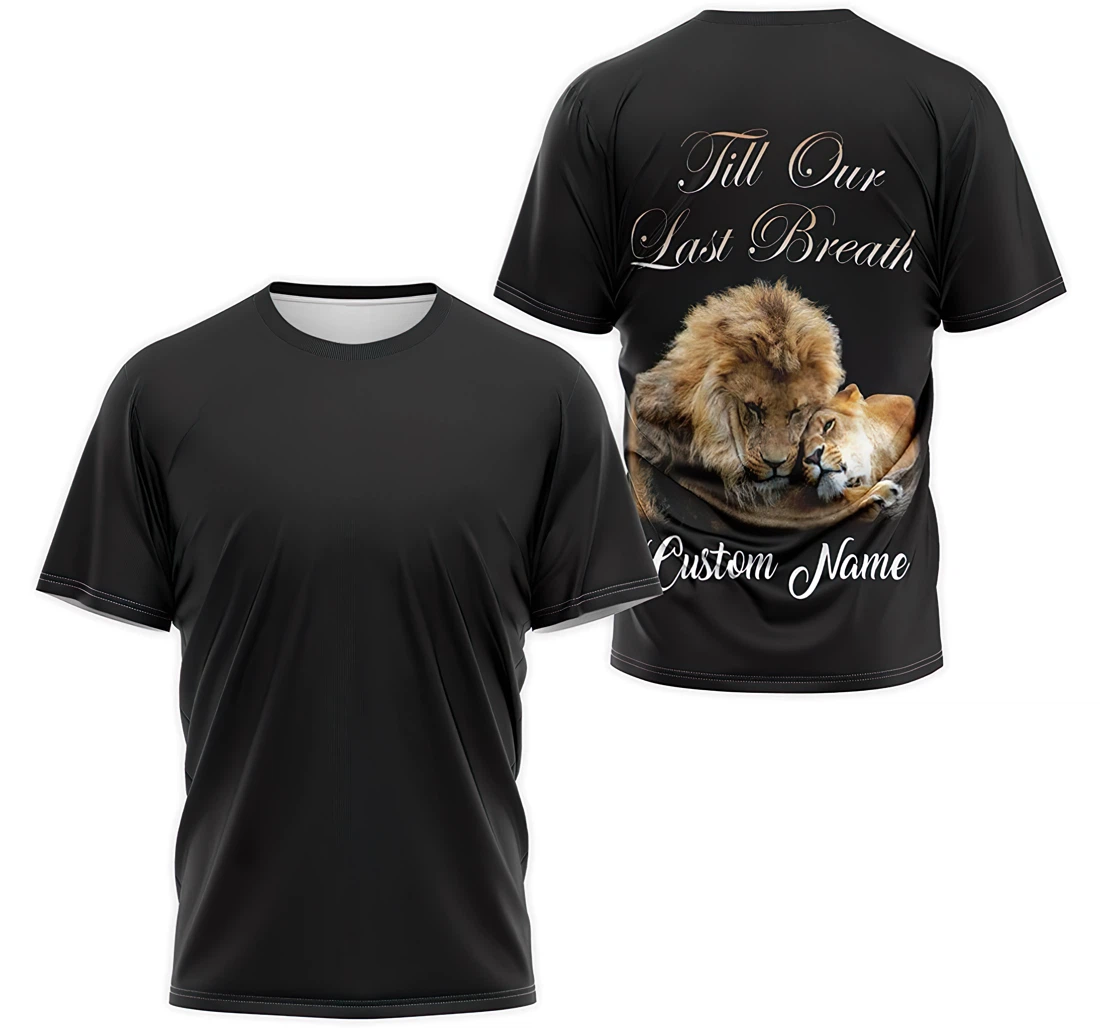 T-Shirt, Hoodie - Custom Name Lion Till Our Last Breath 3D Printed