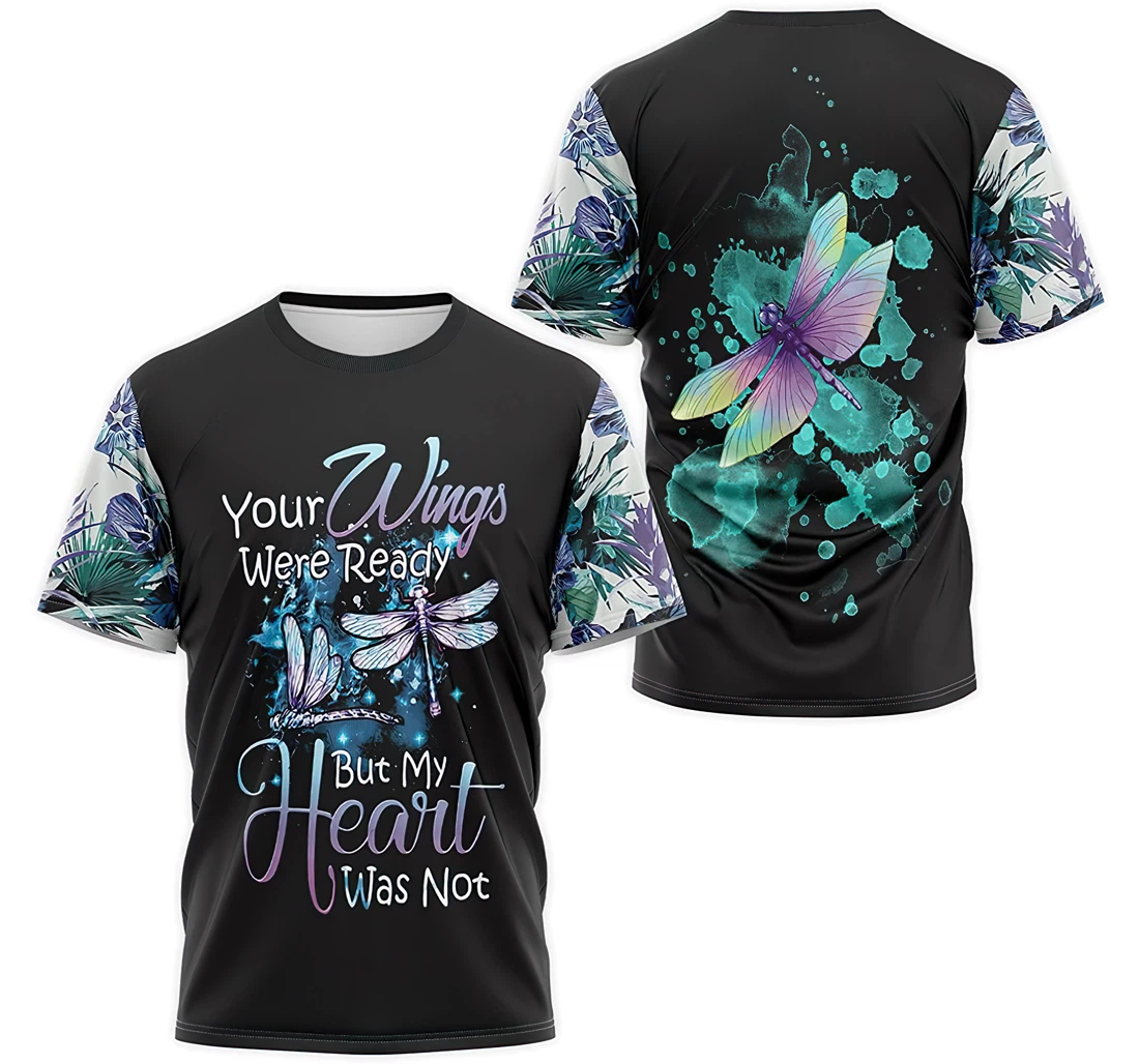 T-Shirt, Hoodie - Dragonfly Your Wings Were Ready But My Heart Was Not 3D Printed