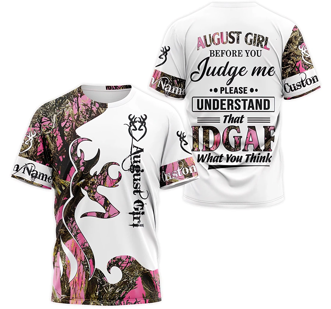 T-Shirt, Hoodie - Custom Name Deer Pink Camo August Girl Before You Judge Me Please Understand That Idgaf What You Think 3D Printed