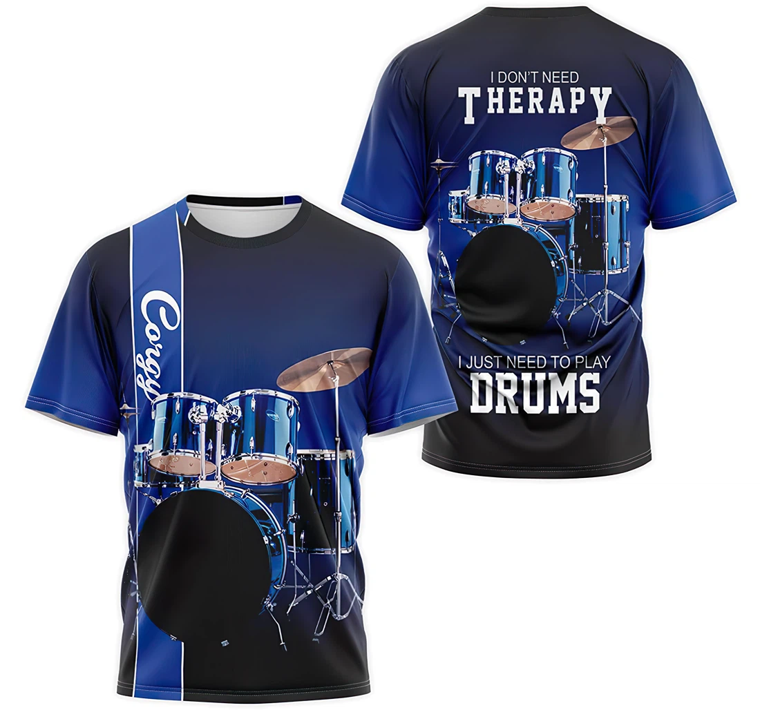 T-Shirt, Hoodie - Custom Name I Don't Need Therapy I Just Need To Play Drums 3D Printed