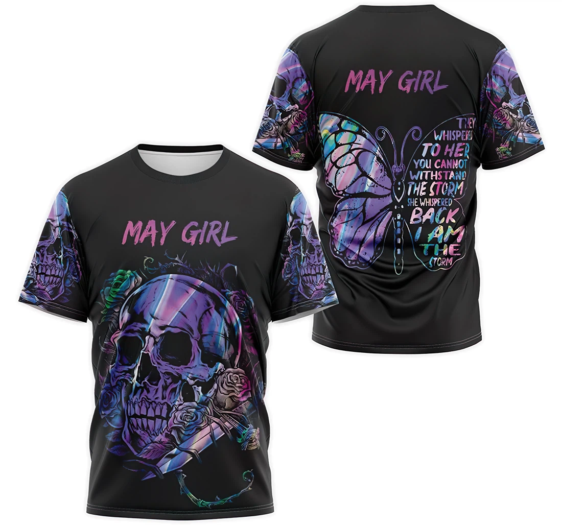 T-Shirt, Hoodie - Skull Floral May Girl They Whispered To Her You Can't With Stand The Storm She Whispered Back I Am The Storm 3D Printed