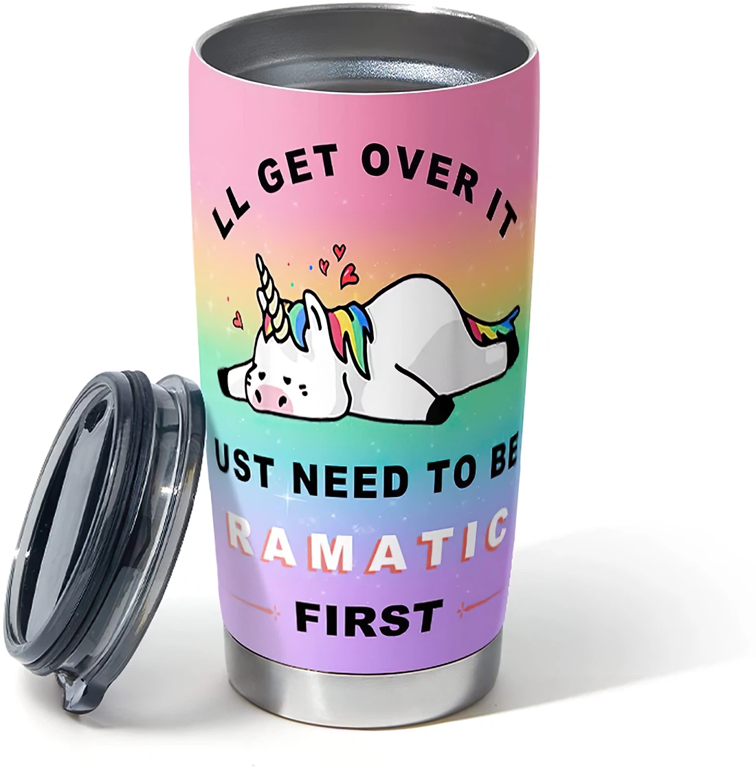 Personalized Tumblers - I’Ll Get Over It I Just Need To Be Dramatic First Unicorn Tumbler 20oz, 30oz With Lid Cup Travel Coffee Mug