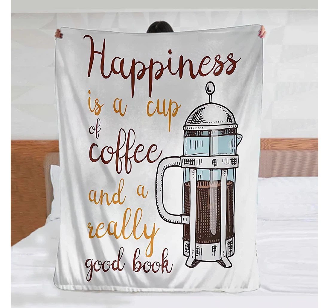Throw Blanket, Quilt - Coffee French Press With Hot Aromatic Beverage And Hand Written Style Inspirational Quote Anti Static Multicolor Sherpa Fleece