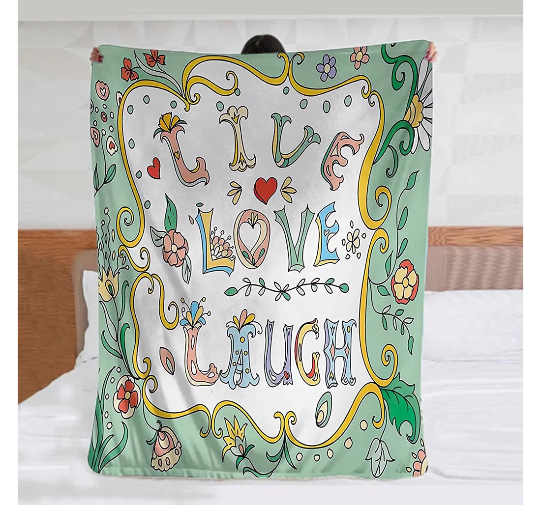 Throw Blanket, Quilt - Live Laugh Love Baby Ornate Doodle Wreath Inspiring Quote With Flowers Springtime Petals Print Baby Pet Family And Friends Multicolor Sherpa Fleece