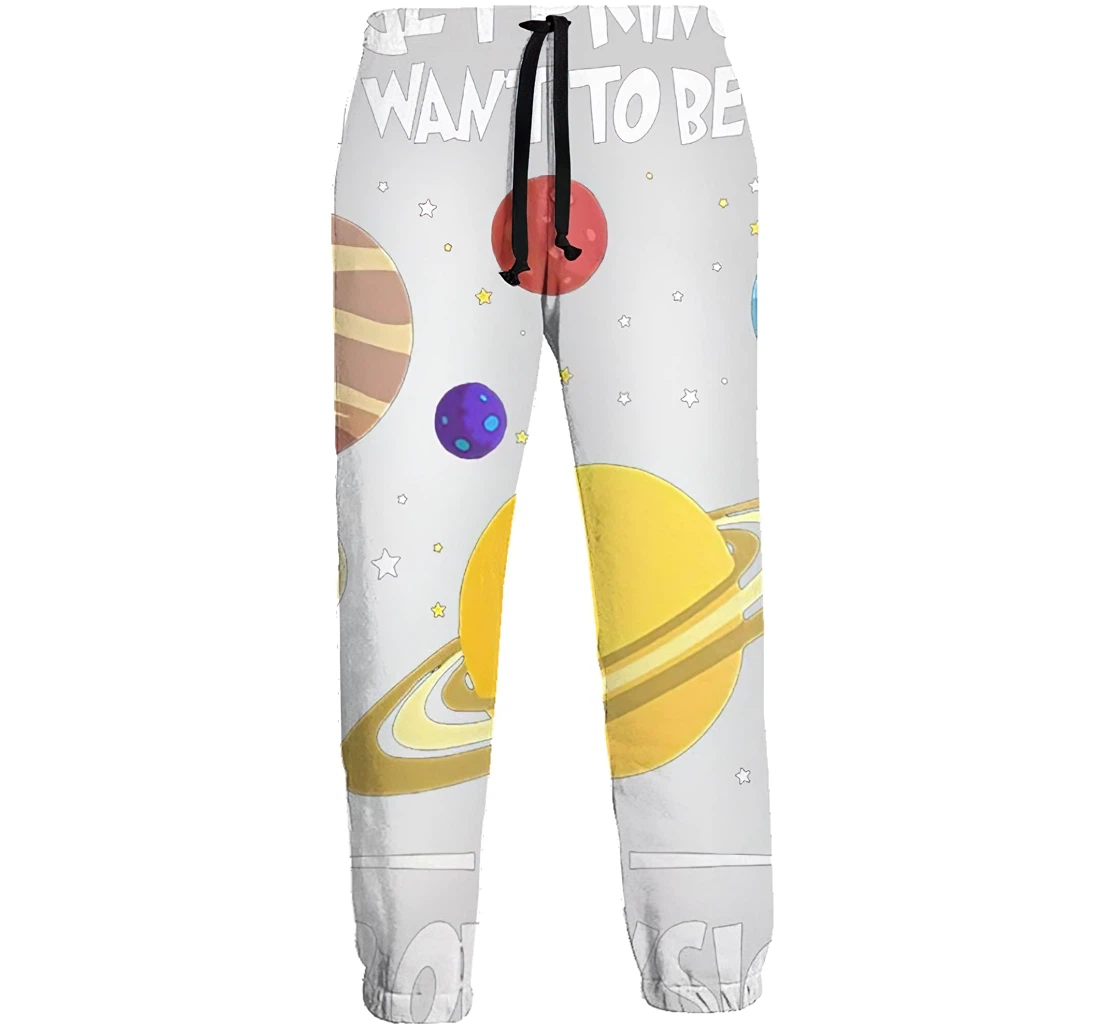 I Want To Be An Astrophysicist Jogger Pants 3d Sweat Pants Hip Hop Garment Unisex Spring Sweatpants Sweatpant