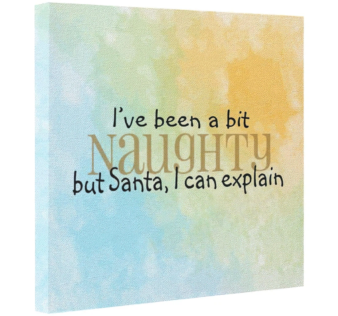 Unframed Poster - Quotes Sayings I'ven Naughty On Art Print