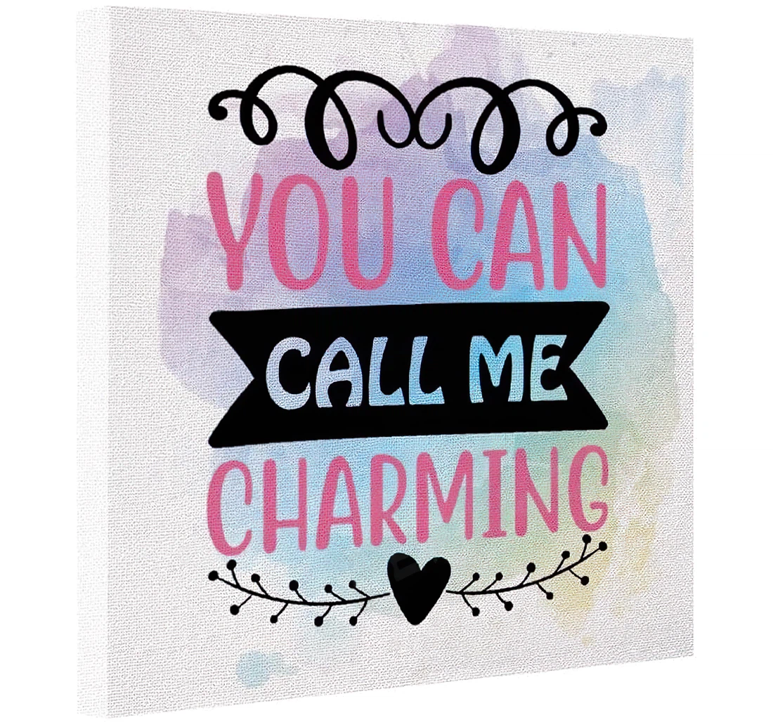 Unframed Poster - Quotes Sayings You Can Call Me Charming On Art Print