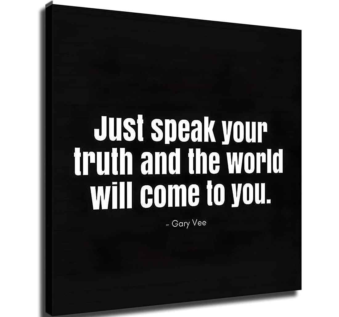 Unframed Poster - Gary Vee Just Speak Yur Truth And The World Will Come To You Art Print