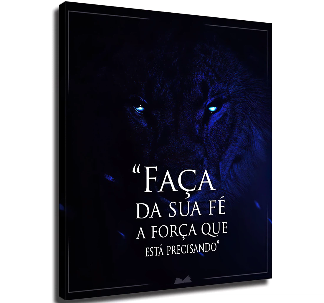 Unframed Poster - Faca Da Sua Fe A Forca Que Esta Precisando Art Print