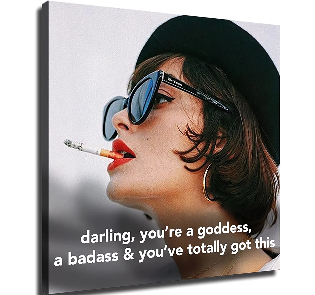 Unframed Poster - Darling You're A Goddess A Badass & You've Totally Got This Art Print