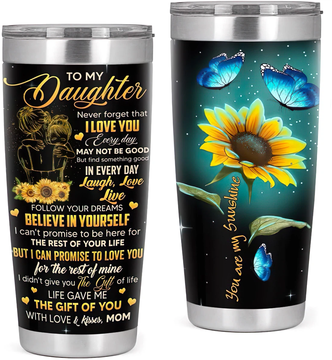 Sunflower Mom Tumbler 20oz, 30oz - To My Daughter Never Forget That I Love You - Gift For Daughter From Mommy Mother Gift - Sunflower And Butterflies