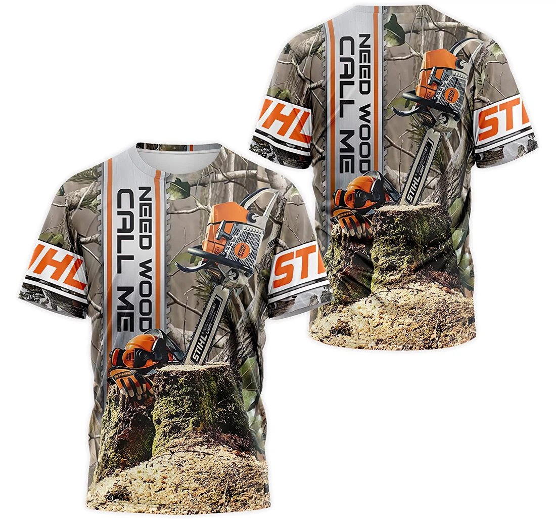 T-Shirt, Hoodie - Loggers Need Wood Call Me Tree Camo 3D Printed