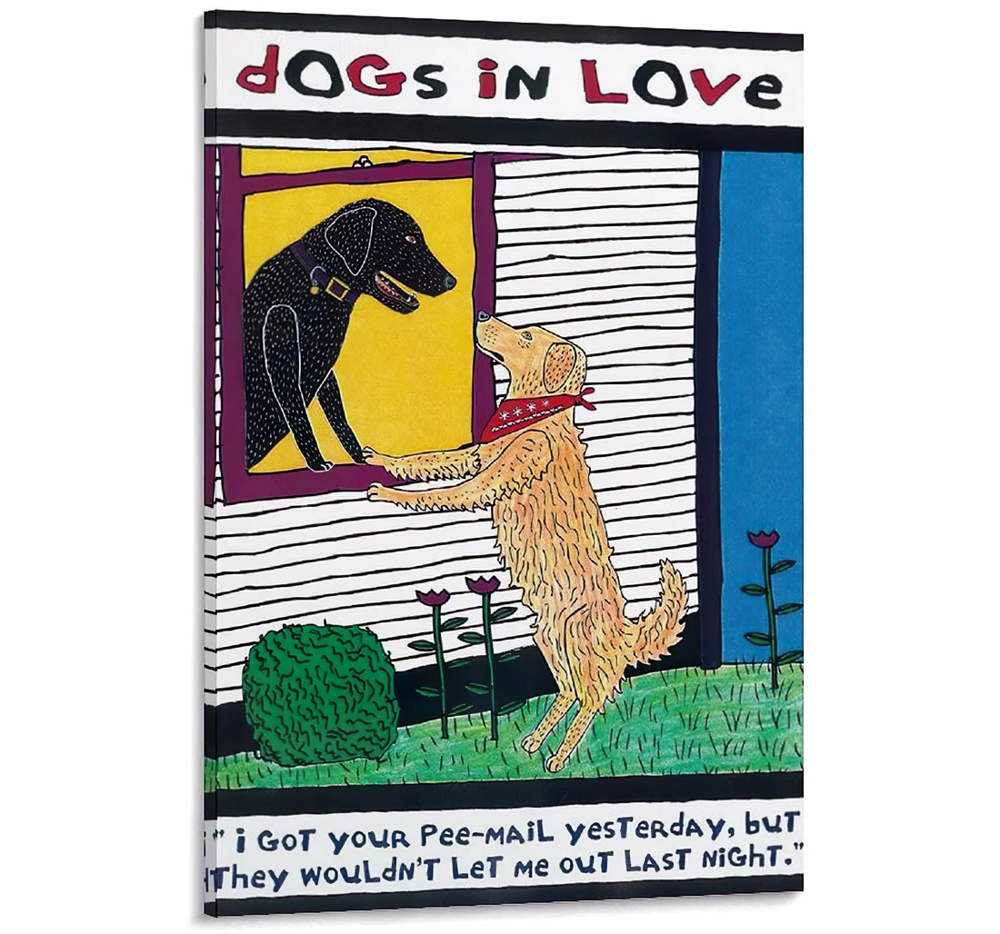 Dogs In Love They Wouldn't Let Me Out Last Night Printed Poster, Framed Canvas, Wall Art