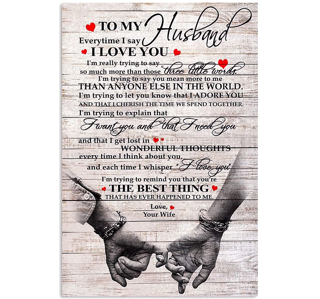 Wife To Husband, To My Husband From Wife Hand Holding Everytime I Say I Love You Printed Poster, Framed Canvas, Wall Art