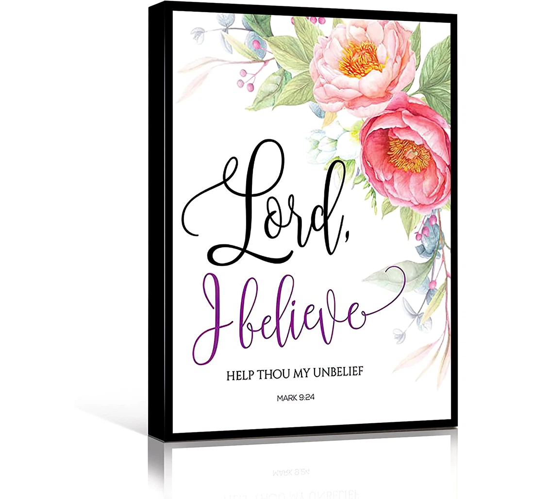 Men Christian Faith Lord I Believe Mark Bible Verse Great As Her Printed Poster, Framed Canvas, Wall Art