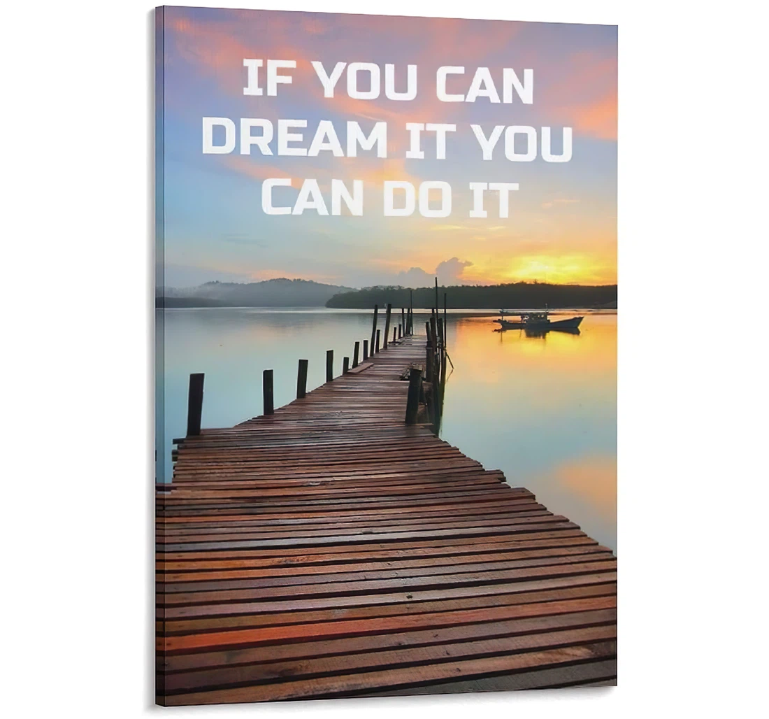 If You Can Dream It You Can Do It Printed Poster, Framed Canvas, Wall Art